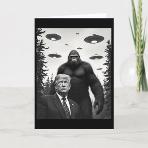 Trump Bigfoot Ufo Alien Encounter Extraterrestrial Card