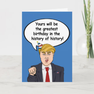 Trump Birthday Card - Greatest Birthday in the his