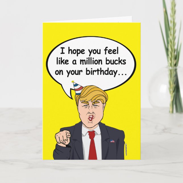Trump Birthday Card - I hope you feel like a milli (Front)