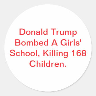 Trump Bombed Killed Children Hankamer Artjunkhaus Classic Round Sticker