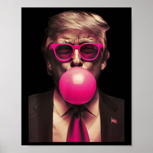 Trump Bubble Gum Funny 1 Poster