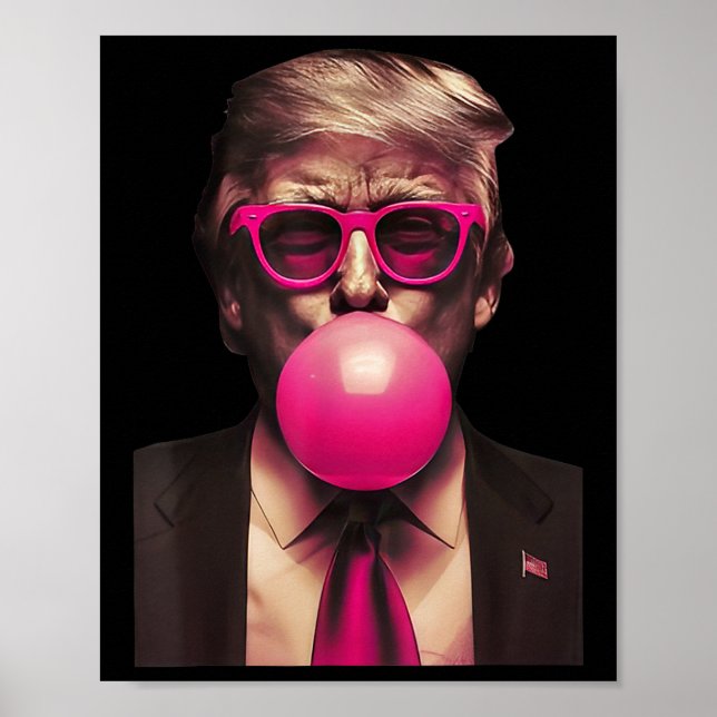 Trump Bubble Gum Funny 1  Poster (Front)