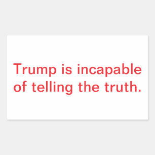 Trump Cannot Tell The Truth Hankamer Artjunkhaus Rectangular Sticker