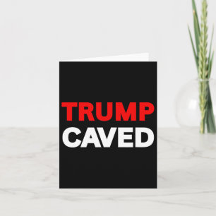 Trump Caved On Tariffs Trade Wars Funny Sarcastic Card