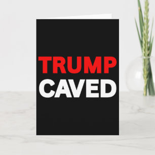 Trump Caved On Tariffs Trade Wars Funny Sarcastic Card