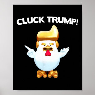 Trump Chicken Cluck Trump Funny  Poster