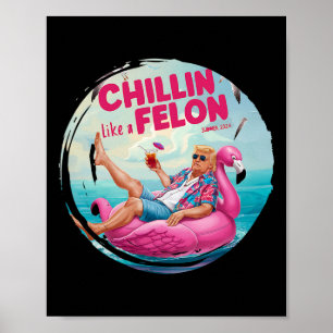 Trump Chillin Like A Felon Summer Retro Pool Float Poster