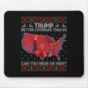 Trump Christmas Better Coverage Than 5g Can You He Mouse Pad