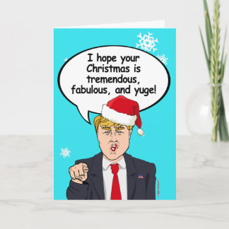 Trump Christmas Card - I hope your Christmas is tr