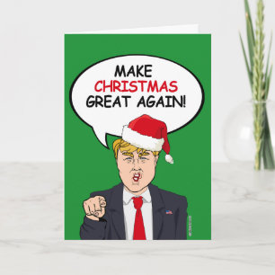 Trump Christmas Card - Make Christmas Great Again 