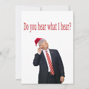 Trump Christmas: Do You Hear What I Hear? Holiday Card