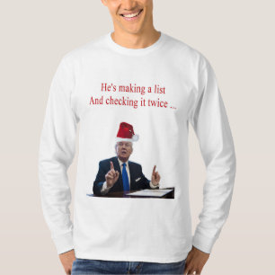 Trump Christmas: He's making a list T-Shirt
