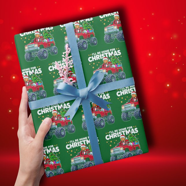 Trump Christmas | I'll Be Home for Christmas Green Wrapping Paper (Creator Uploaded)