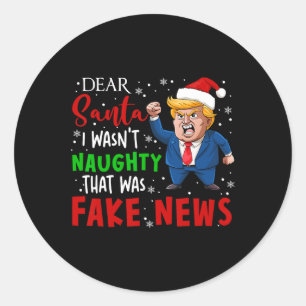 Trump Christmas Pyjamas Dear Santa Fake News Funny Classic Round Sticker