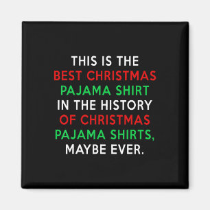 Trump Christmas Pyjamas - Funny Trump Quote Magnet