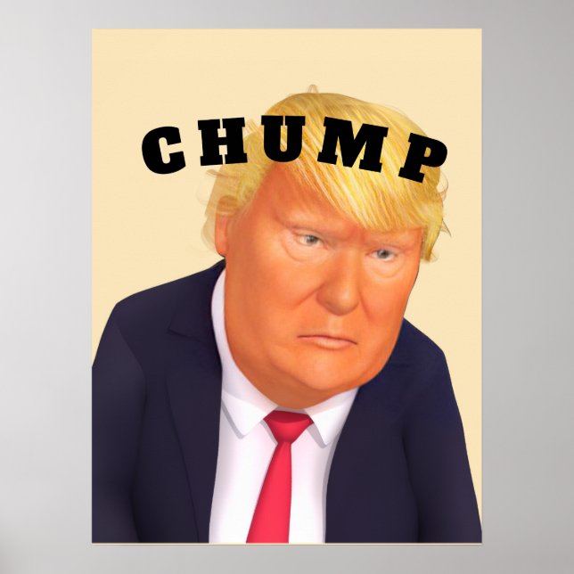 Trump/Chump Poster (Front)
