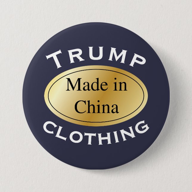 "Trump clothing" with "Made in China" label 7.5 Cm Round Badge (Front)