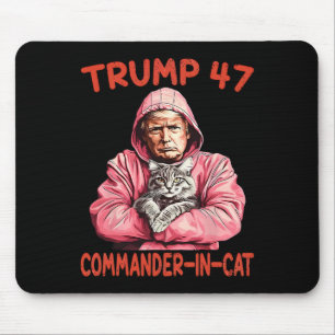 Trump Commander In Cat Funny Cat And Trump  Mouse Pad