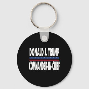 Trump Commander In Chief President Republican Poli Key Ring