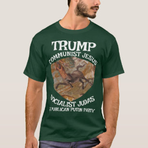 Trump Communist Socialist Judas Jesus Muslim 14th T-Shirt