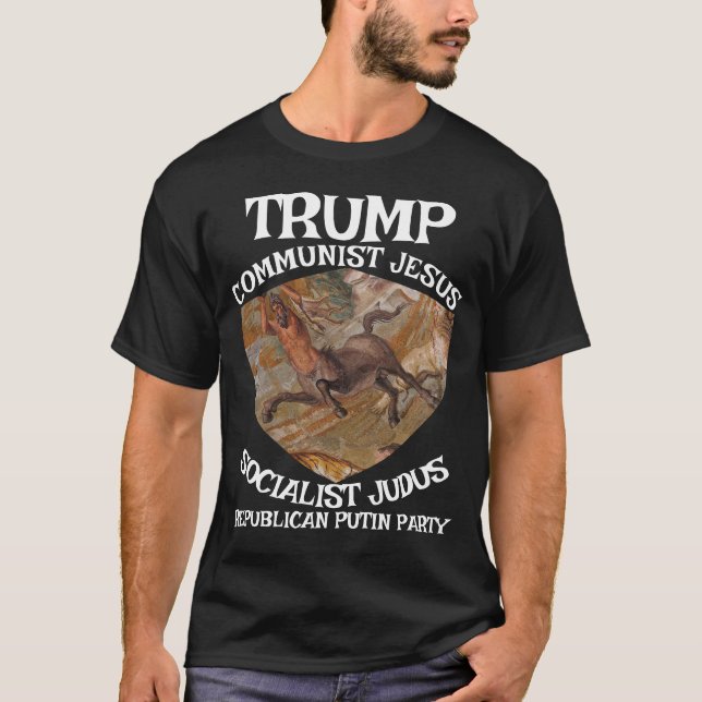 Trump Communist Socialist Judas Jesus Muslim T-Shirt (Front)