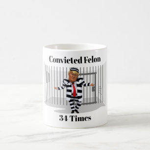 Trump Convicted Felon Coffee Mug