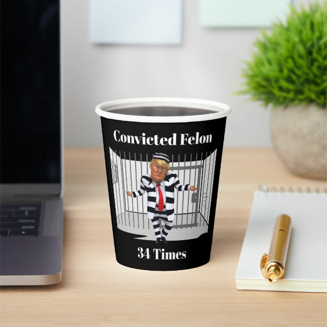 Trump Convicted Felon Paper Cup (Insitu)