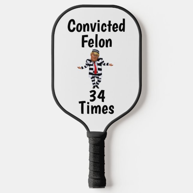 Trump Convicted Felon Pickleball Paddle (Front)