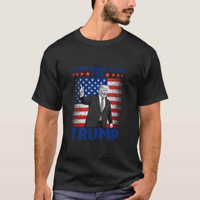 Trump Convicted Felon Tee 34 More Reasons To Vote  (Front)