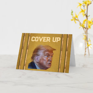 Trump Cover Up Greeting Card