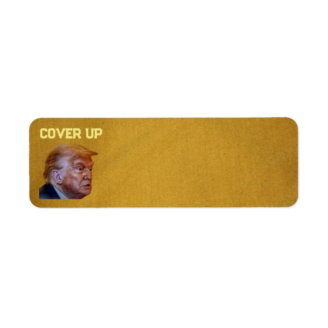 Trump Cover Up Return Address Label (Front)