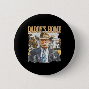 Trump Cowboy Western Daddy's Home Take America Bac 6 Cm Round Badge