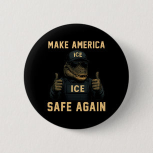Trump Crocodiles Funny Make America Safe Again Imm 6 Cm Round Badge