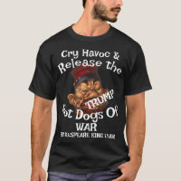 Trump Cry Havoc Release Hot Dogs War Chilli WH