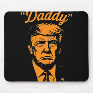 Trump Daddy Mouse Pad