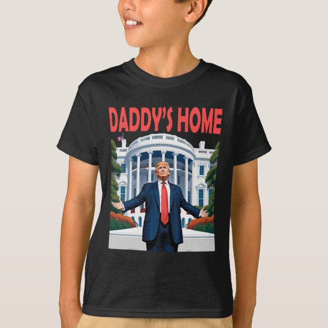 Trump Daddys Home White House 1  T-Shirt (Front)