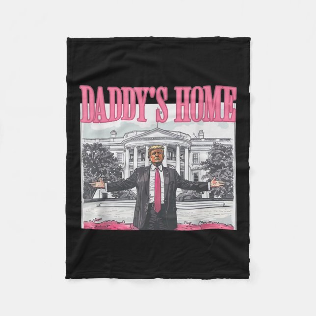 Trump Daddys Home White House 2024 1  Fleece Blanket (Front)
