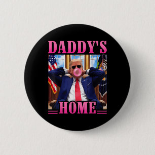 Trump Daddys Home White House 2024 3  6 Cm Round Badge