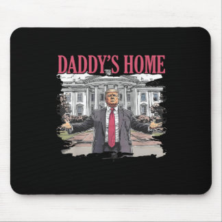 Trump Daddys Home White House 2024 4  Mouse Pad