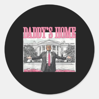 Trump Daddys Home White House 2024  Classic Round Sticker