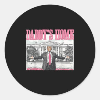Trump Daddys Home White House 2024 Classic Round Sticker
