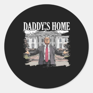 Trump Daddys Home White House 2024  Classic Round Sticker