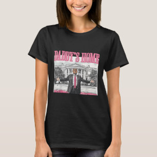 Trump Daddys Home White House 2024 T-Shirt