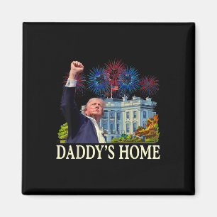 Trump Daddys Home White House 2024 Welcome Back Mr Magnet