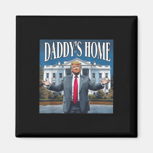 Trump Daddys Home White House 2025 Magnet