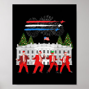 Trump Daddys Home White House Dance Make Xmas Grea Poster