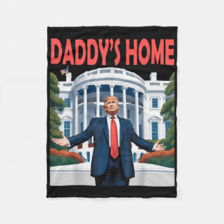 Trump Daddys Home White House Fleece Blanket