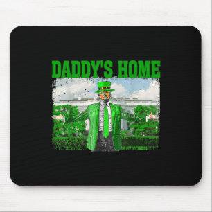Trump Daddys Home White House Funny Trump St Mouse Pad