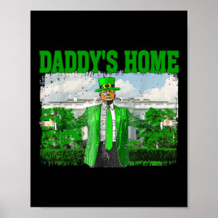 Trump Daddys Home White House Funny Trump St Poster