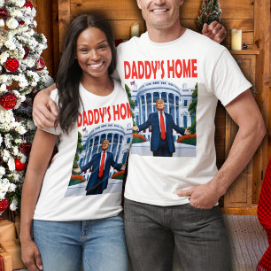 Trump Daddys Home White House Gift T-Shirt